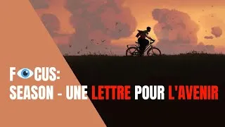 Miniature : Focus sur SEASON - A LETTER TO THE FUTURE - Un simulateur de marche aux relents mélancoliques.