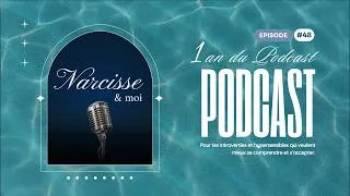 Miniature : 1 an du Podcast : entre doutes, peur de l’échec et besoin de validation - Narcisse et moi - EP 2x22