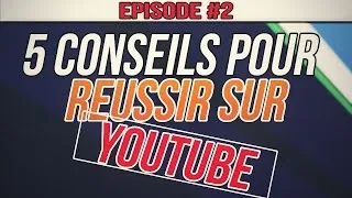 Miniature : COMMENT RÉUSSIR SUR YOUTUBE ??!! l 5 conseils .
