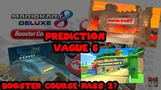 Miniature : Prédiction de la vague 6 de Mario Kart 8 Deluxe + Booster Course Pass 2