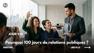 Miniature : 100 JOURS DE RP -- JOUR 100 Relations publiques pourquoi 100 jours ? #pr #buisiness #entrepreneur