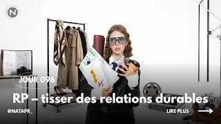 Miniature : 100 JOURS DE RP -- JOUR 096 Relations publiques pour tisser des liens avec les journalistes #pr
