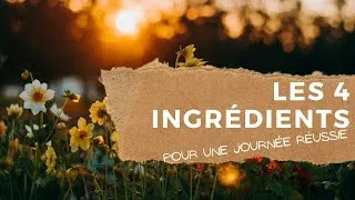 Miniature : Les 4 ingrédients pour une journée réussie