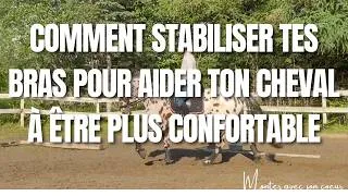 Miniature : Comment stabiliser tes bras pour aider ton cheval à être plus confortable