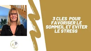 Miniature : 3 Clés pour favoriser son sommeil et éviter le stress @NathalieTaurine