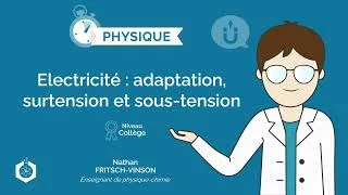Miniature : ⌚🧲Adaptation, sous-tension, surtension ‖ Physique-Chimie ‖ Collège