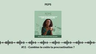 Miniature : #11 - Combien te coûte ta procrastination ?