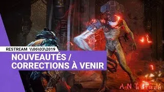 Miniature : Replay Livestream 06/03/2019 : Nouveautés / correctifs à venir  - Anthem France