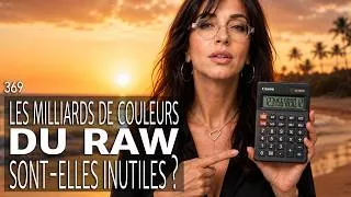 Miniature : RAW : à quoi servent les milliards de couleurs ? [#NSF 369]