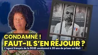 Miniature : 20 ans de prison au Mali pour un agent français de la DGSE : Faut-il s’en réjouir ? 