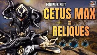 Miniature : Cetus MAX en -10 min avec Equinox Nuit ! Packs de Reliques avant Prime Access
