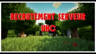 Miniature : RECRUTEMENT UHC 1.11.2 (plus tard 1.12) [ON]