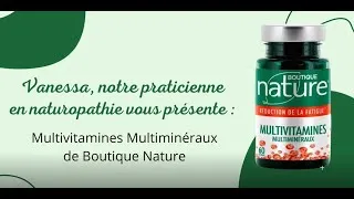 Miniature : Le complément alimentaire aux MultiVitamines MultiMinéraux présenté par Vanessa, notre naturopathe