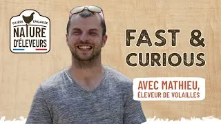 Miniature : 🎬 FAST & CURIOUS | Mathieu, éleveur de volailles Nature d'Éleveurs