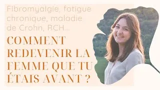 Miniature : Comment retrouver la femme que j'étais avant la maladie ?