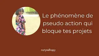 Miniature : Pseudo-action : le phénomène qui bloque tes objectifs