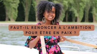 Miniature : Guérison intérieure : faut-il renoncer à l’ambition pour être en paix ?
