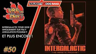 Miniature : VRAI OU FAUX ? INTERGALACTIC EN 2028 ? UNIQUEMENT SUR PS6 ? POSSIBLE ANNULATION ?