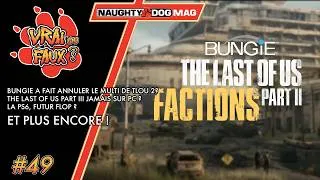 Miniature : VRAI OU FAUX ? BUNGIE A FAIT ANNULER LE MULTI DE TLOU2 ? TLOU3 JAMAIS SUR PC ? LA PS6 FUTUR FLOP ?