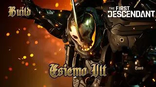 Miniature : Le Bombardier Fou Immortel arrive - Esiemo Ultime - The First Descendant - Build Légataire - S3: E4