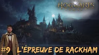 Miniature : HOGWARTS LEGACY FR #9 : LA PREMIERE EPREUVE DE RACKHAM !