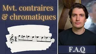 Miniature : Mouvements contraires et chromatiques (F.A.Q #1)