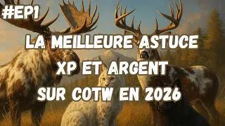 Miniature : Tuto Argent et XP facile sur The Hunter Call of the Wild | 2026