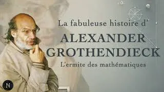 Miniature : La fabuleuse histoire d'Alexander Grothendieck, l'ermite des mathématiques   Podcast#2
