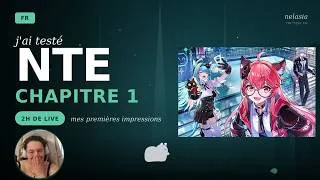 Miniature : J'ai joué 2H au nouveau gacha NTE - Chapitre 1 complet [Neverness to Everness FR]