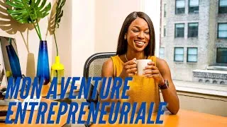 Miniature : Mon Aventure Entrepreneuriale : Je vous en dis un peu plus