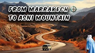 Miniature : Scenic Drive from Marrakech to Asni: A Journey Through Morocco's Atlas Mountains
