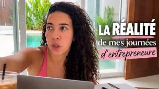 Miniature : La réalité de mes journées d’entrepreneure