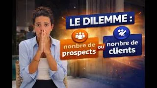 Miniature : LE DILEMME - Nb de Prospects ou Nb de Clients