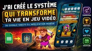 Miniature : J’ai créé le système qui TRANSFORME TA VIE EN JEU VIDÉO : du Google Sheets à l’application mobile
