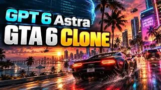 Miniature : GPT 6 Astra Just Built a GTA 6 Clone… This Is Insane