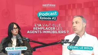 Miniature : Podcast Nestenn épisode #2 - L’IA va-t-elle remplacer les agents immobiliers ?