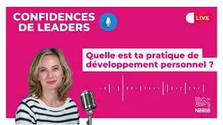 Miniature : [ 🎙️ Podcast Leadership @Nestlé : #Episode 3 :  se développer seul ou être accompagné ? ]