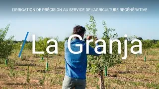 Miniature : L'irrigation de précision au service de l'agriculture regénérative - Ferme La Granja