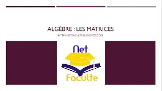 Miniature : Algèbre : Matrice Définition et Opération