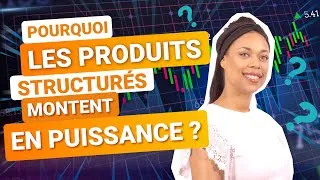 Miniature : Pourquoi les produits structurés montent en puissance ?