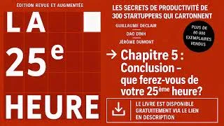 Miniature : La 25e Heure : Chapitre 5 - Conclusion - que ferez-vous de votre 25ème heure ?
