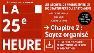 Miniature : La 25e Heure : Chapitre 2 - Soyez organisé