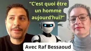 Miniature : C'est quoi être un homme aujourd'hui? -  Raf Bessaoud & ChatGPT #3