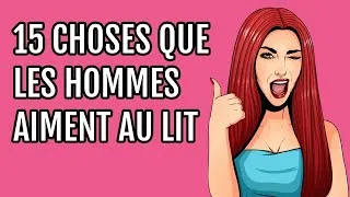 Miniature : 15 CHOSES QUE LES HOMMES AIMENT AU LIT