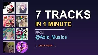 Miniature : 🎧 Discover Aziz_Musics — 7 Original Tracks in 1 Minute