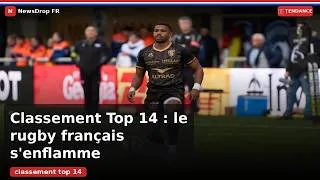 Miniature : Pourquoi le classement Top 14 fait le buzz ? - Tendance France (September 2026) | NewsDrop FR