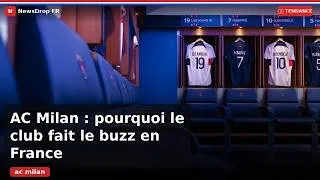 Miniature : Pourquoi AC Milan fait le buzz maintenant ? - Tendance France (September 2026) | NewsDrop FR