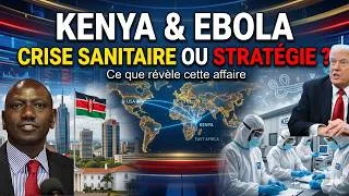 Miniature : Kenya, Ebola et Géopolitique :Pourquoi cette Décision Soulève de Grandes Questions Internationales ?