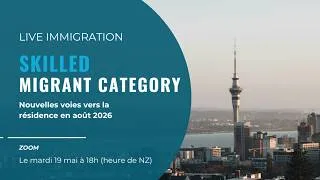 Miniature : WEBINAIRE Skilled Migrant Category : nouvelles voies vers la résidence en août 2026
