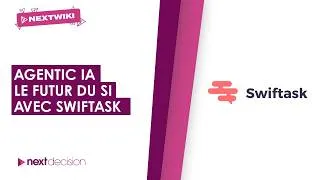 Miniature : Agentic IA - Le futur du SI avec Swiftask